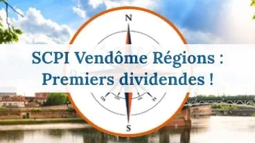 SCPI Vendôme Régions : Des débuts prometteurs !