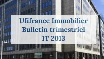 Ufifrance Immobilier : BT 1T 2013