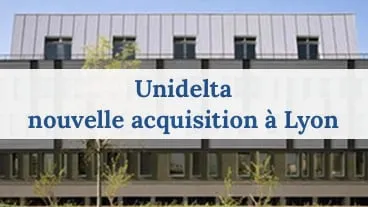 Unidelta nouvelles acquisitions à Lyon