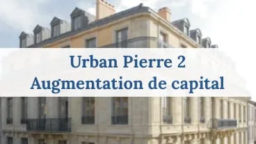 Urban Pierre 2 capital augmenté