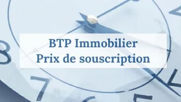 BTP Immobilier : prix de souscription (juillet)