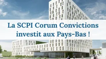 SCPI Corum Convictions : Nouvel investissement aux Pays-bas