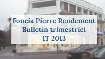 Foncia Pierre Rendement : 1T 2013