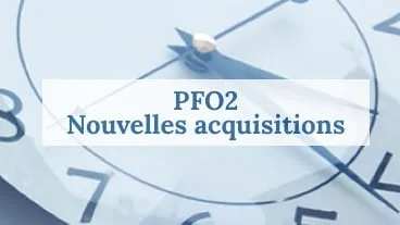 PFO2 : nouvelles acquisitions