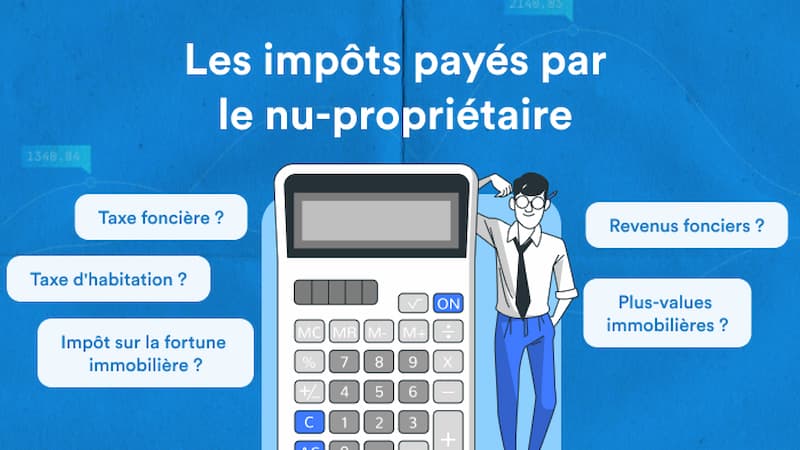 les-impots-payes-par-le-nu-proprietaire-un-guide-complet
