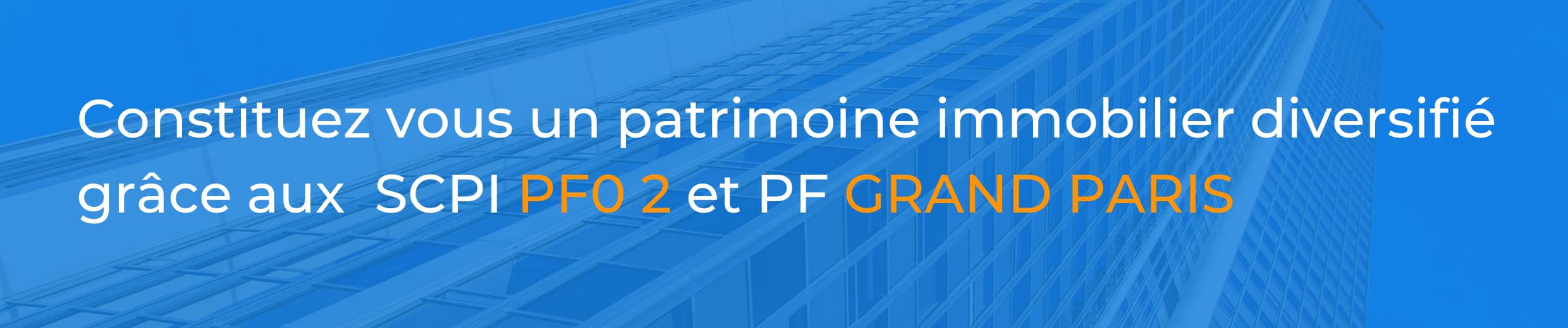 constituez_vous_un_patrimoine_immobilier_diversifie_grace_aux_scpi_pfo2_et_pf_grand_paris