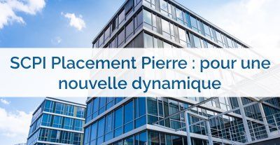 Scpi Placement Pierre Une Fusion Pour Un Dynamisme Nouveau