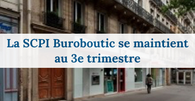 Un trimestre satisfaisant pour la SCPI Buroboutic