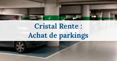Cristal Rente investit dans les parkings