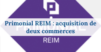 image Deux nouvelles acquisitions pour Primonial REIM