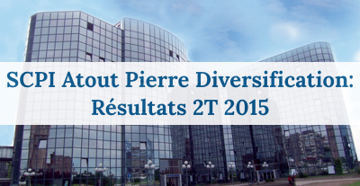 image SCPI Atout Pierre Diversification: Résultats 2T 2015