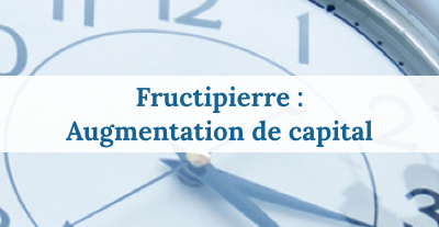 Fructipierre augmente son capital