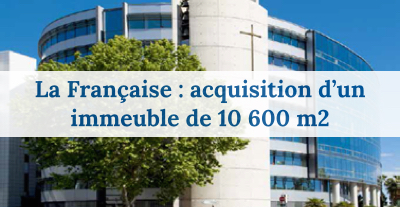 La Française investit à Nice pour 4 de ses SCPI