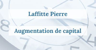 Laffitte Pierre : augmentation de capital