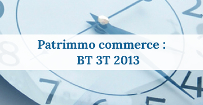 image Patrimmo Commerce : BT 3T 2013