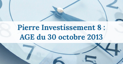image Pierre Investissement 8 : AGE du 30 octobre 2013