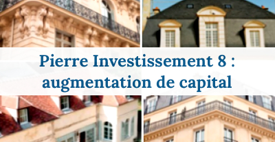 image Pierre Investissement 8 : augmentation de capital