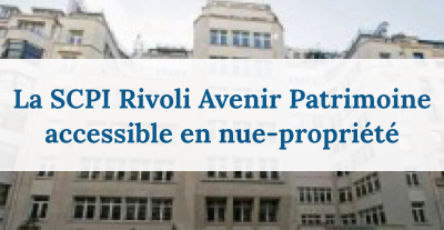 La nue-propriété des parts de Rivoli Avenir Patrimoine