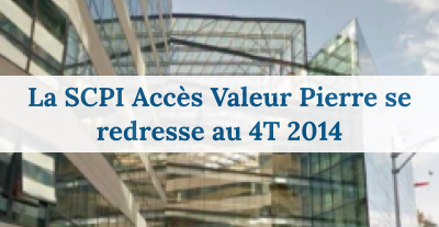 Un trimestre satisfaisant pour la SCPI Accès Valeur Pierre