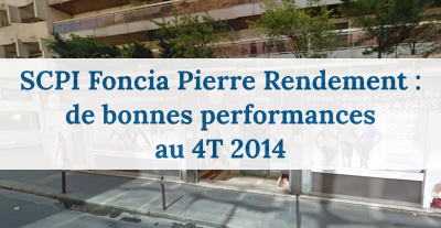 Un bon trimestre pour la SCPI Foncia Pierre Rendement